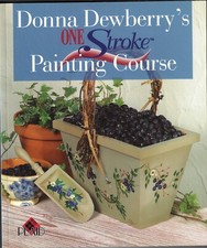 DONNA DEWBERRY's ONE STROKE PAINTING COURSE - Decorative Art