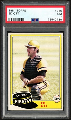 1981 TOPPS ED OTT #246 PITTSBURGH PIRATES VINTAGE PSA 7 NEAR MINT