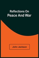 John Jackson | Reflections On Peace And War | Taschenbuch | Englisch (2021)