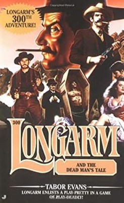 Longarm and the Dead Man's Tale Mass Market Paperbound Tabor Evan