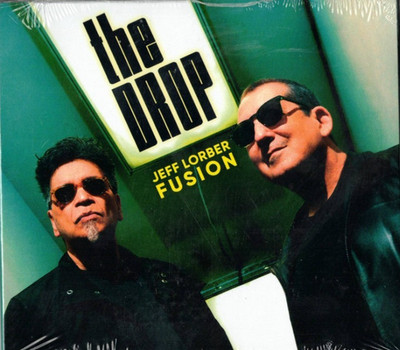 Jeff Lorber - The Drop - Fusion/Jazz - CD - Neu & Sealed