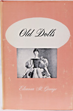 Old Dolls by Eleanor St. George Vintage 1950 Dust Cover 134 Pages Gramercy