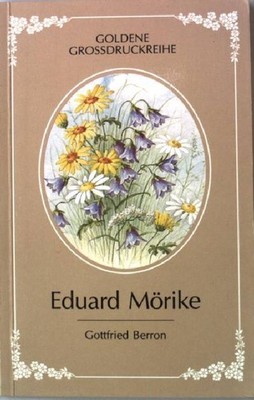 Eduard Mörike : Erlesenes. Goldene Großdruckreihe 92704 Mörike, Eduard und Gottf