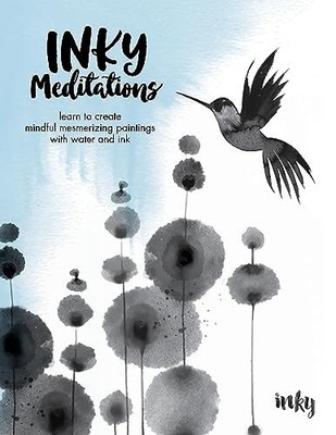 Inky Meditations: Learn to Create Mindful Mesmerizing Paintings With Water and I