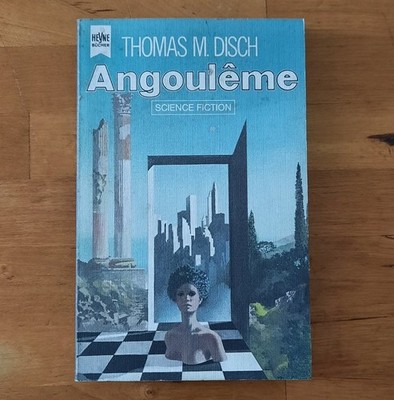 HEYNE BÜCHER; THOMAS M. DISCH Angoulême (DE 1977); Taschenbuch