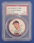 1962 Shirriff Canadian Baseball Coin Salada #111 ED MATTHEWS (MATHEWS) PSA 5 EX