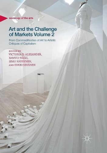 Thumbnail - Victoria D. Alexander Art And The Challenge Of Markets Volume 2