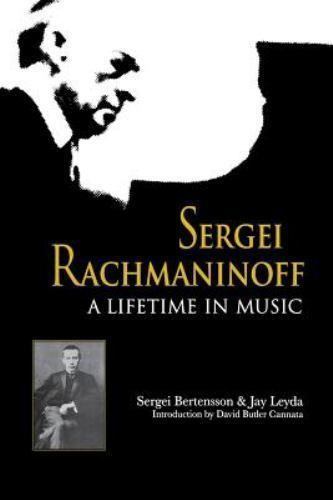 Russian Music Studies: Sergei Rachmaninoff : A Lifetime in Music by Sergei ...