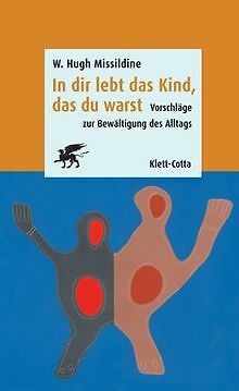 In dir lebt das Kind, das du warst. Vorschläge zur Bewäl... | Buch | Zustand gut