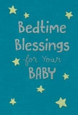 Bedtime Blessings for Your Baby - hardcover, 1684086116, Dayspring