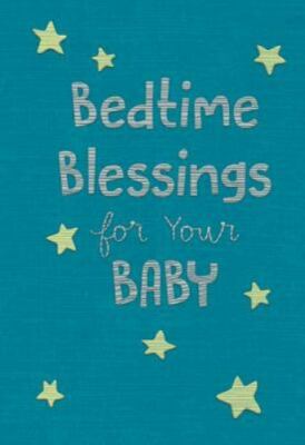 Bedtime Blessings for Your Baby - hardcover, 1684086116, Dayspring