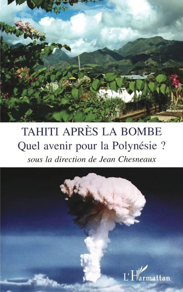 Tahiti AprèS La Bombe Quel Avenir Pour La PolynéSie ? Jean Chesneaux Taschenbuch-image