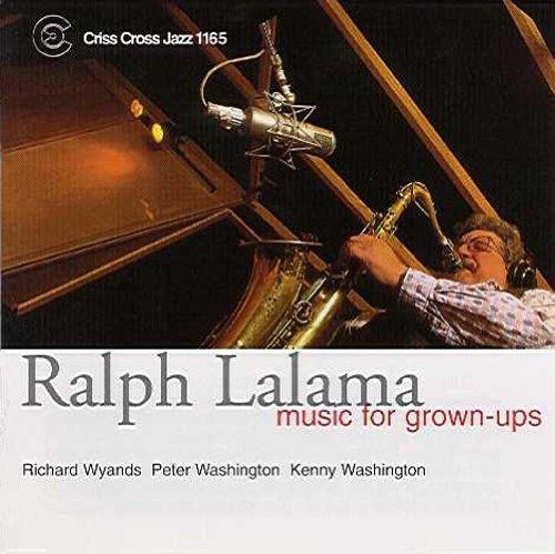 Music for Grown-Ups - Ralph Lalama