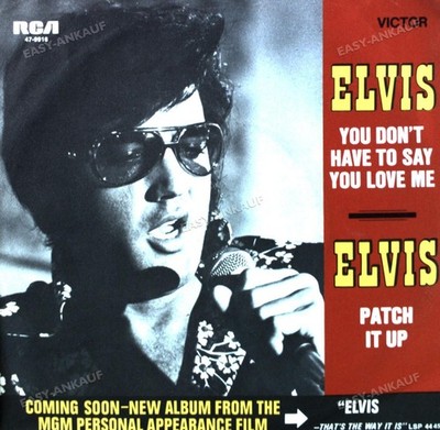 Elvis Presley - Patch It Up / You Don't Have To Say You Love Me 7'' (VG) .