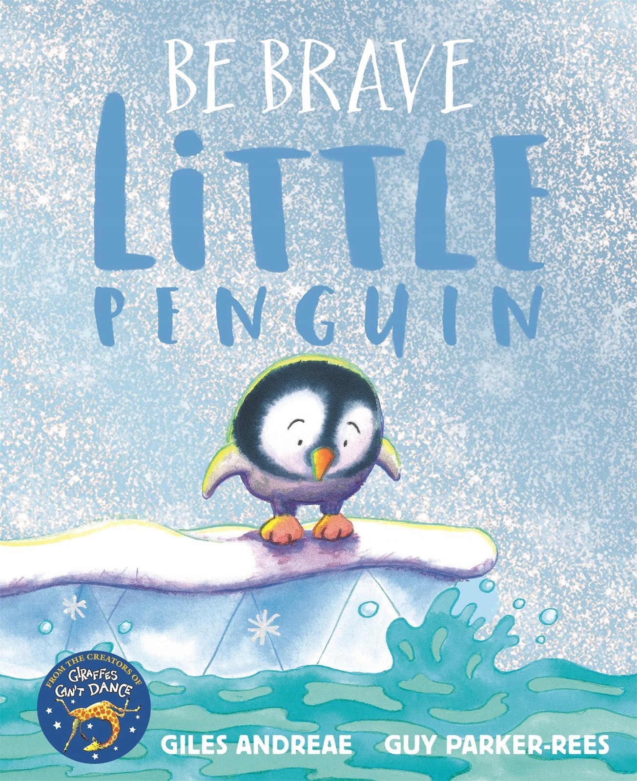 Thumbnail - Be Brave Little Penguin | Giles Andreae | Taschenbuch | 32 S. |