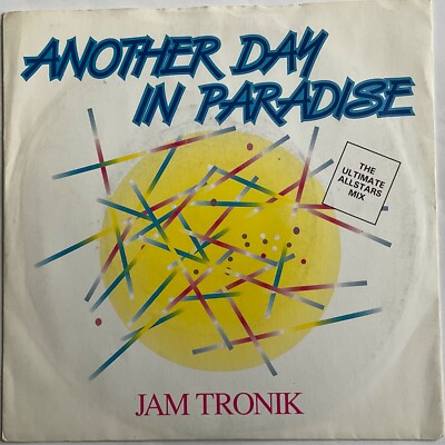 Jam Tronik - Another Day In Paradise - 7'' Vinyl Single