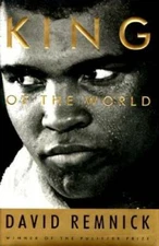 King of the World: Muhammad Ali  and the Rise of an American Hero - GOOD