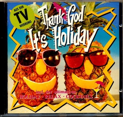 THANK GOD - IT´s Holiday