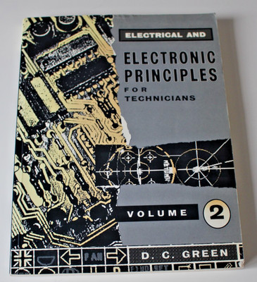 Electrical and Electronic Principles for Technicians by D.C. Green