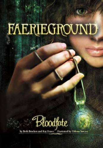 Bloodfate (Faerieground) By Beth Bracken, Kay Fraser, Odessa Sawyer - Bild 1 von 1