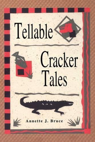 Annette J Bruce Tellable Cracker Tales (taschenbuch)