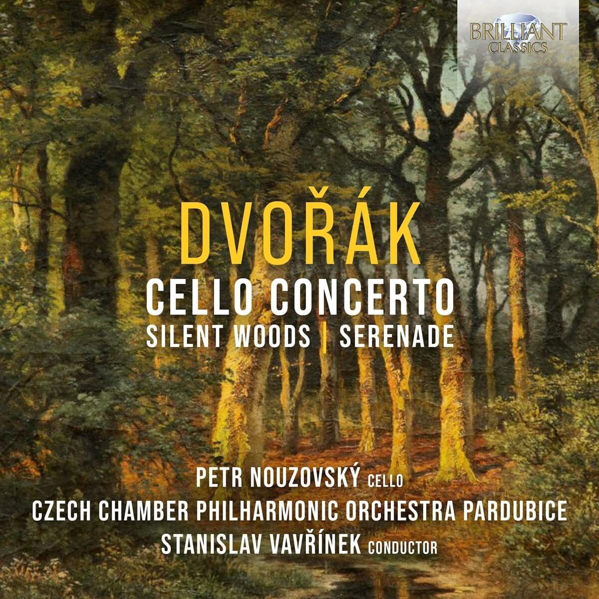 Antonin Dvorák Dvorák: Cello Concerto/Silent Woods/Serenade (CD)