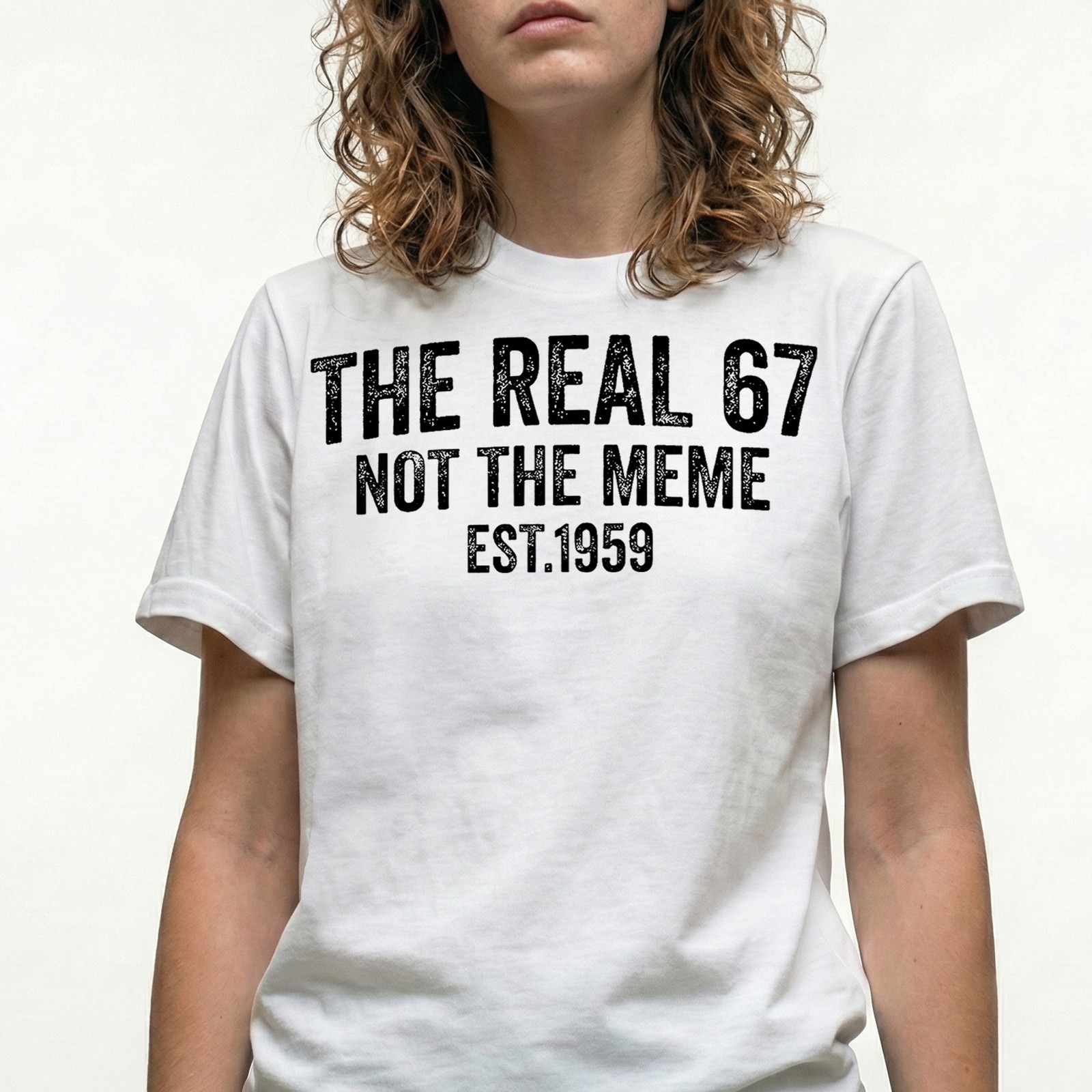 The real 67 not the meme t-shirt funny est 1959 birthday gift tee