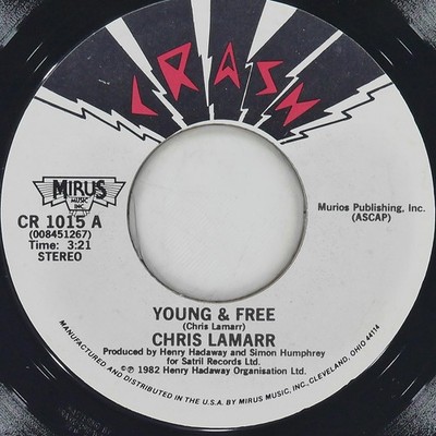 CHRIS LAMARR Young & Free CRASH CR 1015 VG+ 45 RPM 1982 Pop Rock 7'' Funk / Soul