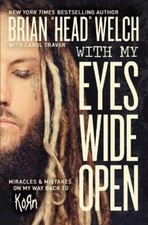 Brian "Head" Welch With My Eyes Wide Open (Poche)