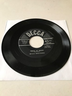MILLS BROTHERS - Twice As Much /(I want) Someone To Care For - 7'' Vinyl 45