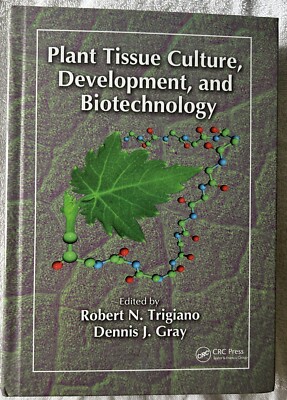 Plant Tissue Culture, Development, and Biotechnology, Trigiano, J. Gray,  2017 | eBay