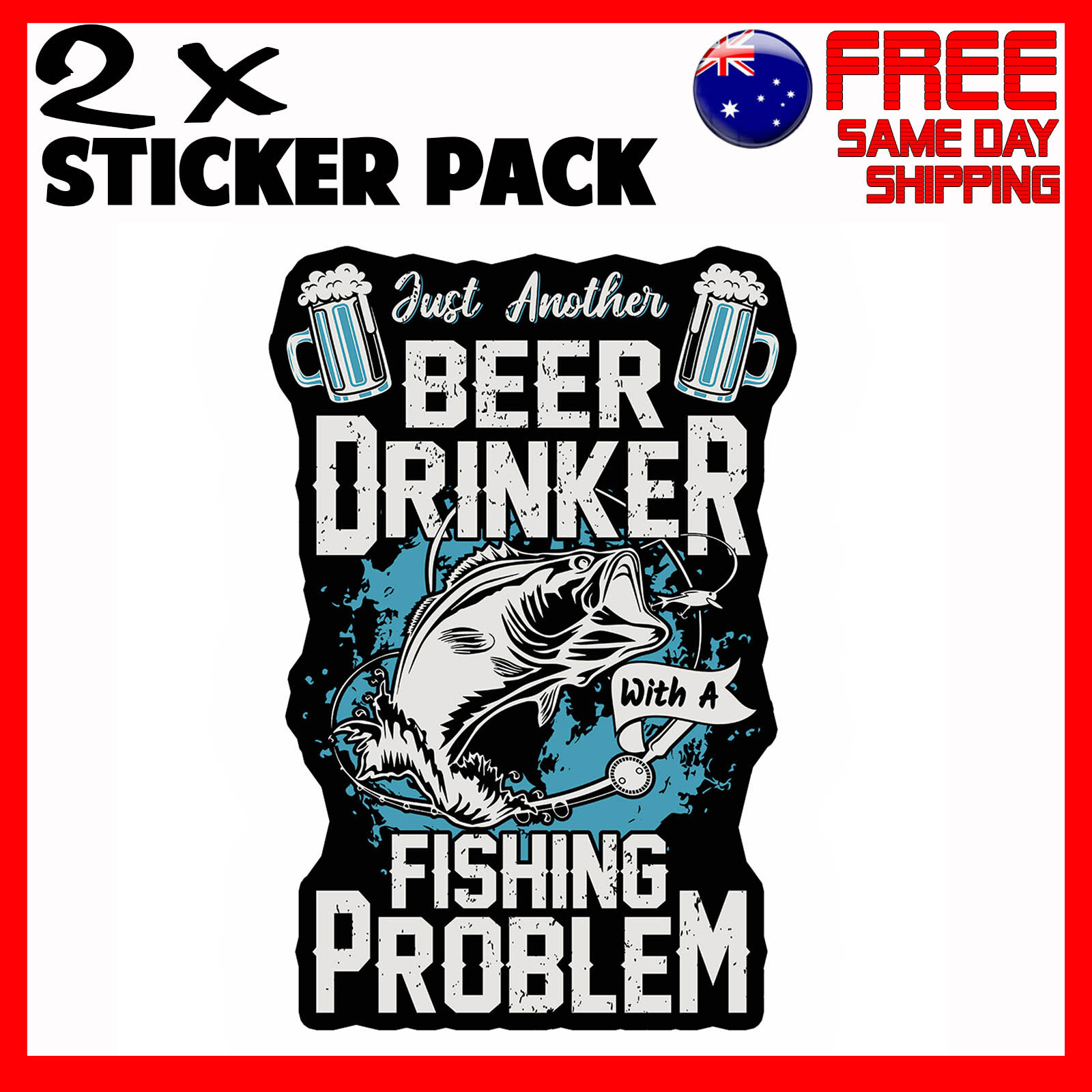 2 x Stickers Just Another Beer Drinker With A Fishing Problem Car Funny ...