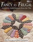 Fancy to Frugal: Authentic Quilt Patterns from the '30s, Earlywine, Karen, Conno