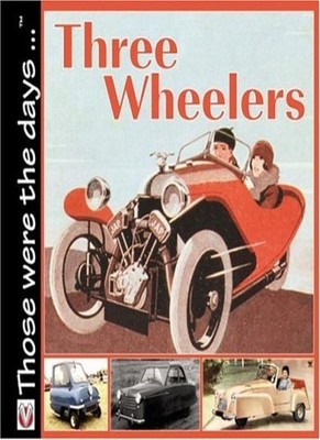 Three Wheelers (Those Were the Days ... Series),Malcolm Bobbitt