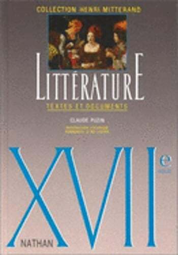 Litterature: Textes Et Documents: Xviie Siecle by H Mitterand: Used
