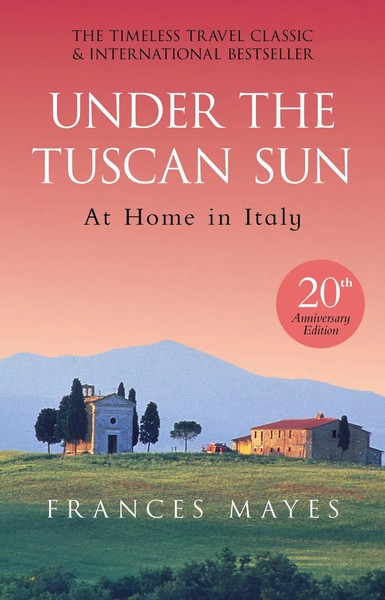 Frances Mayes | Under The Tuscan Sun | Buch | Englisch (2016) | Knv Besorgung-image