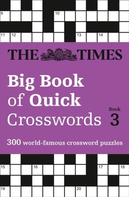 The Times Big Book of Quick Crosswords 3 by The Times Mind Games