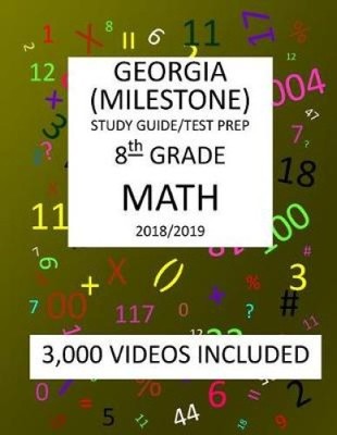 8th Grade GEORGIA MILESTONE, 2019 MATH, Test Prep: 8th Grade GEORGIA MILESTONE