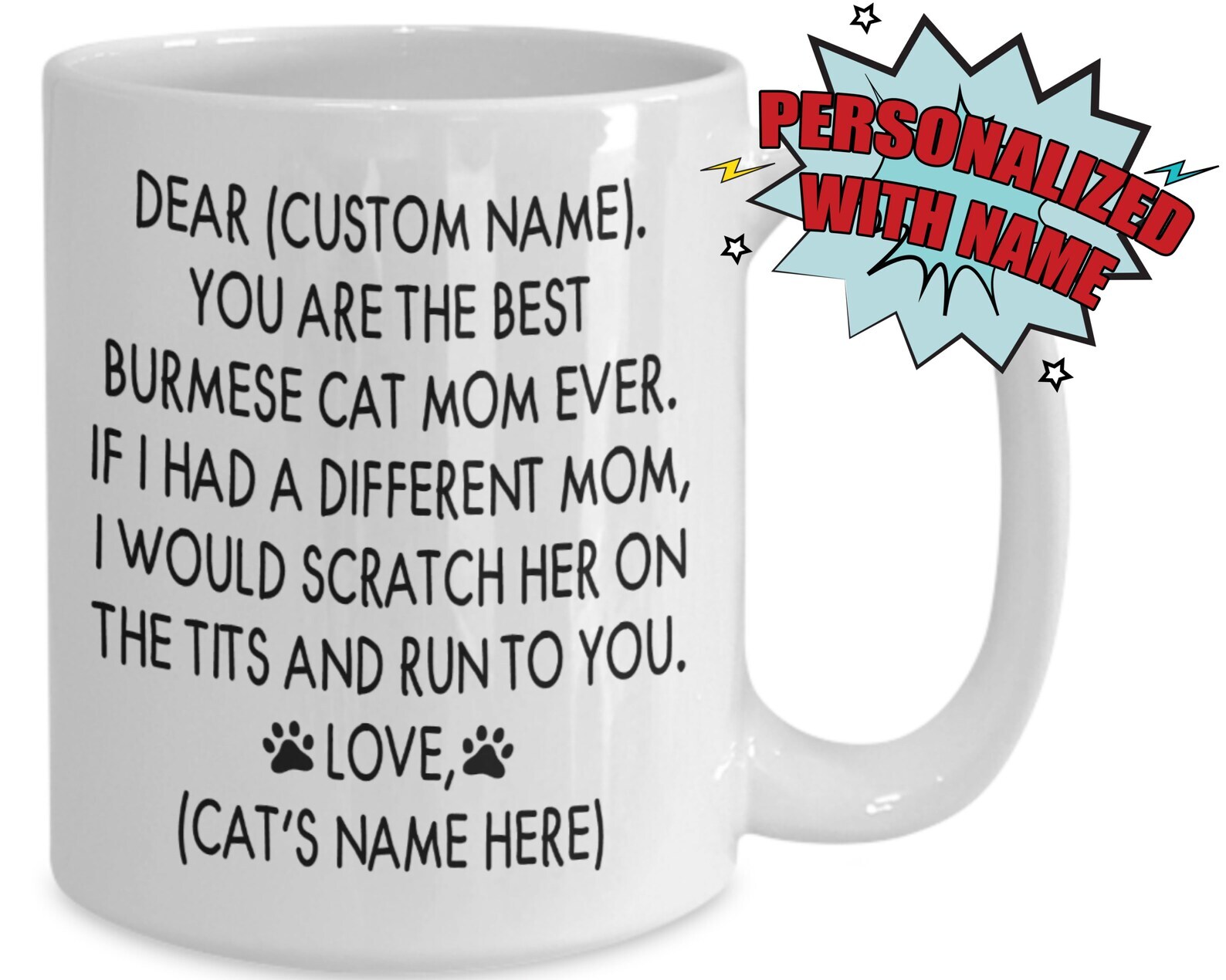 You Are The Best Burmese Cat Mom Ever Personalized Burmese Cat Mom Gift Custom