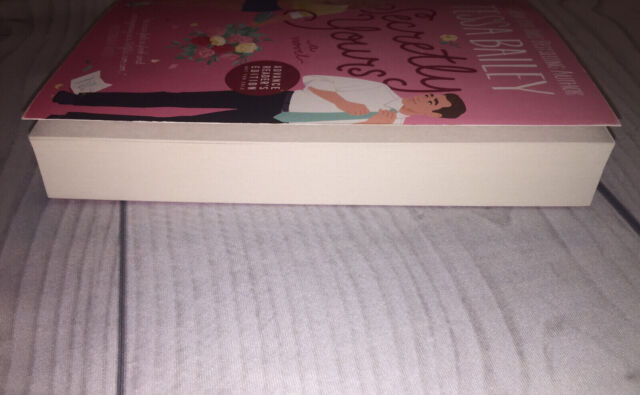 Secretly Yours by Tessa Bailey Secretly Yours by Tessa Bailey