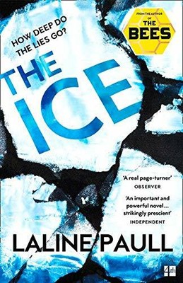 The Ice: A gripping thriller for our times from the  by Paull, Laline 0007557779