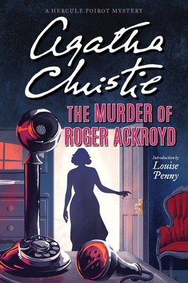 The Murder of Roger Ackroyd: A Hercule Poirot Mystery: The Official Authoriz...