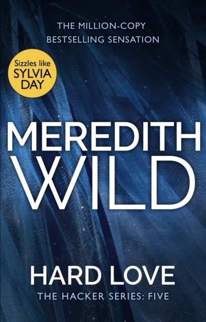 Hard Love (The Hacker Series, Book 5) by Meredith Wild (Paperback Book)