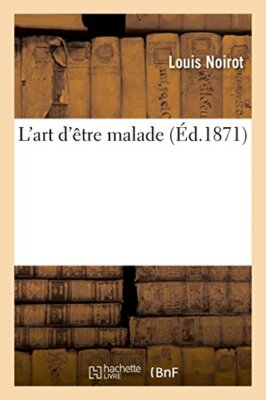 L'art d'etre malade 2e ed                                                      