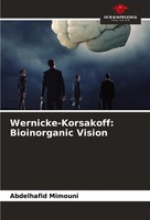 Abdelhafid Mimouni | Wernicke-Korsakoff: Bioinorganic Vision | Taschenbuch