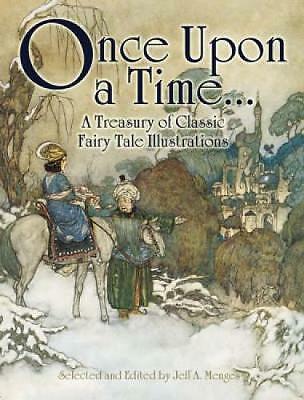Once Upon a Time...: A Treasury of Classic Fairy Tale Illustrations by Jeff...