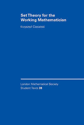 Set Theory for the Working Mathematician Ciesielski Hardback 9780521594417