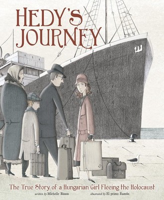 Hedy's Journey: The True Story of a Hungarian Girl Fleeing the Holocaust (En...