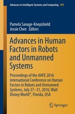 Advances in Human Factors in Robots and Unmanned Systems : Proceedings of the...