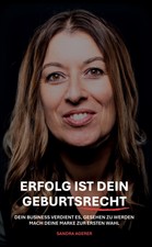 Erfolg ist dein Geburtsrecht Sandra Agerer